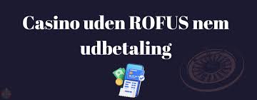 Online Casino Danmark uden ROFUS Spil Uden Begrænsninger Online Casino Danmark uden ROFUS Spil Uden Begrænsninger